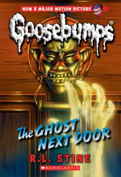 The Ghost Next Door (Classic Goosebumps #29)