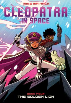 The Golden Lion: A Graphic Novel (Cleopatra in Space #4)