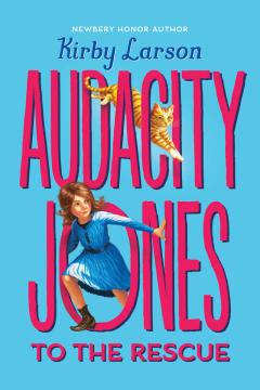 Audacity Jones to the Rescue (Audacity Jones #1)