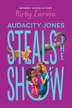 Audacity Jones Steals the Show (Audacity Jones #2)