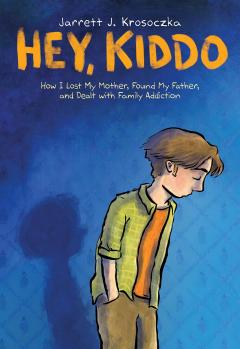 Hey, Kiddo: A Graphic Novel