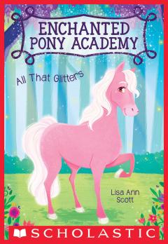 All That Glitters (Enchanted Pony Academy #1)