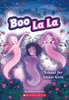 Boo La La: School for Ghost Girls