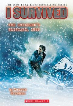 I Survived the Children’s Blizzard, 1888 (I Survived #16)