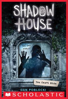You Can't Hide (Shadow House, Book 2)