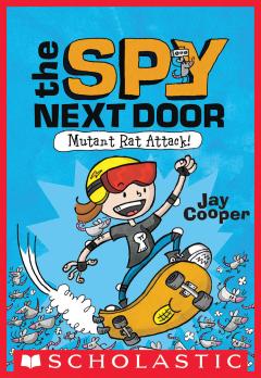 Mutant Rat Attack! (The Spy Next Door #1)