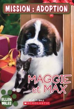 Mission : adoption : Maggie et Max