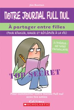 Notre journal full nul : À partager entre filles