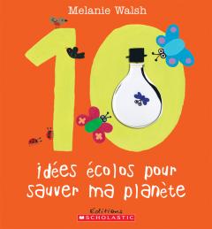 10 idées écolos pour sauver ma planète