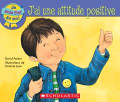 Je suis fier de moi : J'ai une attitude positive