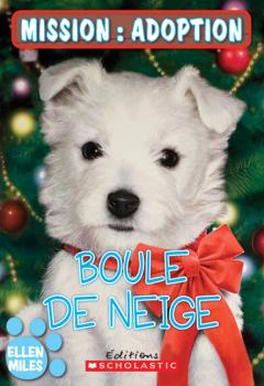 Mission : adoption : Boule de neige