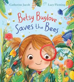 Betsy Buglove Saves the Bees