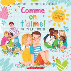 Comme on t’aime! Un livre sur les familles