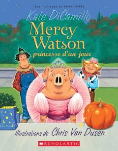 Mercy Watson : N˚  3 - Princesse d'un jour