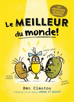 Les aventures de Patate Pourrie : Le meilleur du monde!