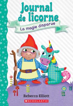 Journal de licorne : N˚  7 - La magie disparue