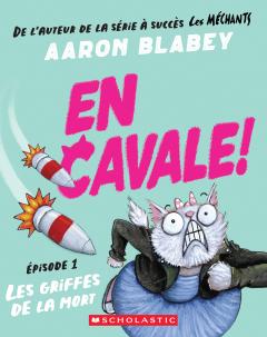 En cavale! : N˚ 1 - Les griffes de la mort