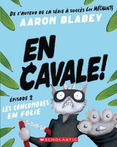 En cavale! : N˚ 2 - Les concombres en folie