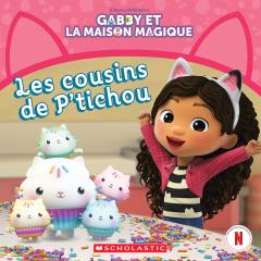 Gabby et la maison magique : Les cousins de P’tichou