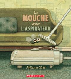 La mouche dans l’aspirateur