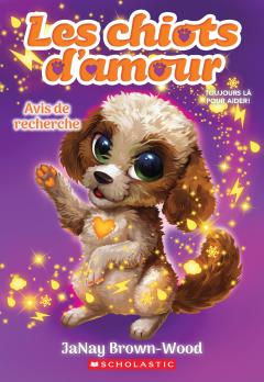 Les chiots d’amour : N° 2 - Avis de recherche