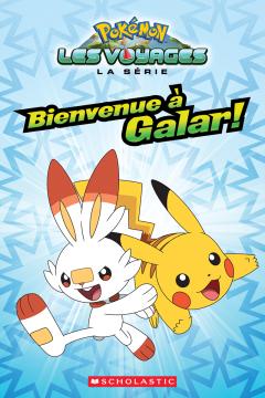 Pokémon : La série Les voyages : Bienvenue à Galar!