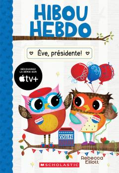 Hibou Hebdo : N° 19 - Ève, présidente!