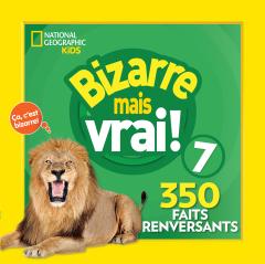 National Geographic Kids : Bizarre mais vrai! 7