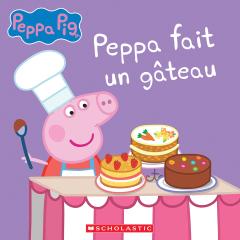 Peppa Pig : Peppa fait un gâteau