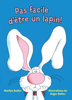 Pas facile d’être un lapin!