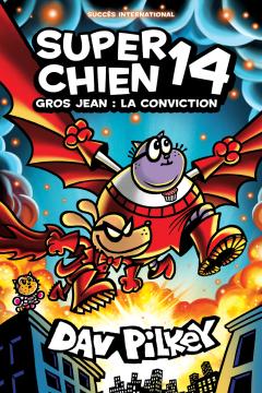Super Chien : Nº 14 - Gros Jean : La conviction