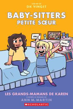Baby-Sitters Petite sœur : N° 9 - Les grands-mamans de Karen