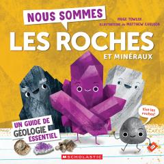 Nous sommes les roches et minéraux : Un guide de géologie essentiel