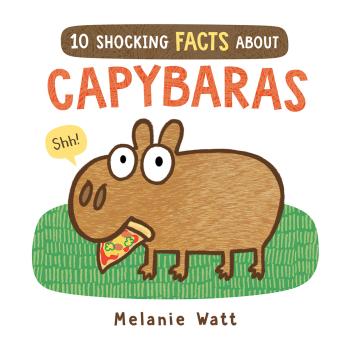 Book cover for 10 Shocking Facts About Capybaras