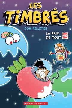 Les timbrés : N˚ 10 - La faim de tout