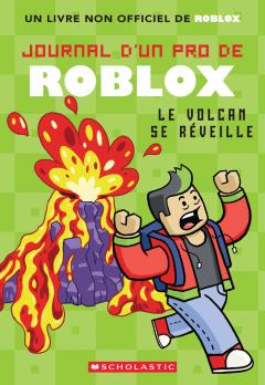 Journal d’un pro de Roblox : N° 4 - Le volcan se réveille