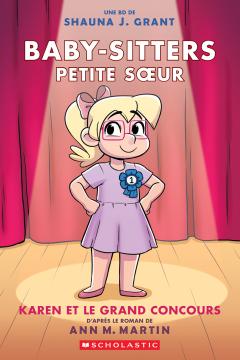 Baby-Sitters Petite sœur : N° 10 - Karen et le grand concours