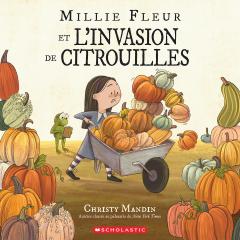 Millie Fleur et l’invasion de citrouilles