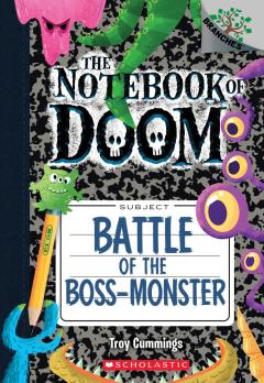 Battle of the Boss-Monster: A Branches Book (The Notebook of Doom #13)