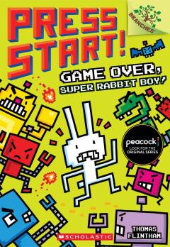 Game Over, Super Rabbit Boy!: A Branches Book (Press Start! #1)