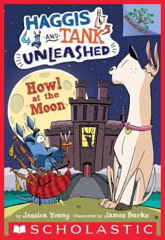 Howl at the Moon: A Branches Book (Haggis and Tank Unleashed #3)