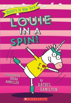 Louie in a Spin! (Unicorn in New York #3)