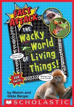 The Wacky World of Living Things! (Fact Attack #1)