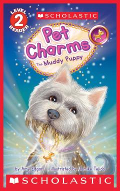 The Pet Charms #1: The Muddy Puppy (Scholastic Reader, Level 2)