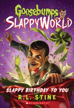 Slappy Birthday to You (Goosebumps SlappyWorld #1)