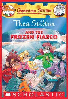 Thea Stilton and the Frozen Fiasco (Thea Stilton #25)