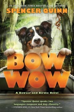 Bow Wow: A Bowser and Birdie Novel