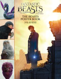 Fantastic Beasts and Where to Find Them: The Beasts Poster Book