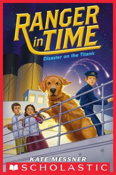 Disaster on the Titanic (Ranger in Time #9)