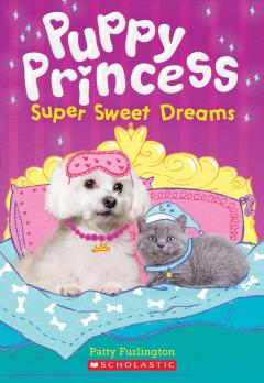 Super Sweet Dreams (Puppy Princess #2)